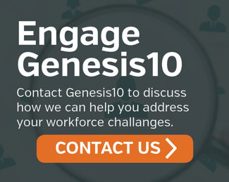 Engage Genesis10. Contact Genesis10 to discuss how we can help you address your workforce challenges.