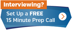 Interviewing? Set up a free 15 minute prep call