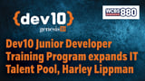 Dev10 Junior Developer Training Program Expands IT Talent Pool, Harley Lippman
