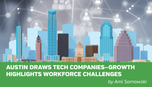 LI - Austin Draws Tech Companies—Growth Highlights Workforce Challenges