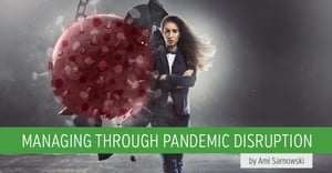 Manage through Pandemic Disruption