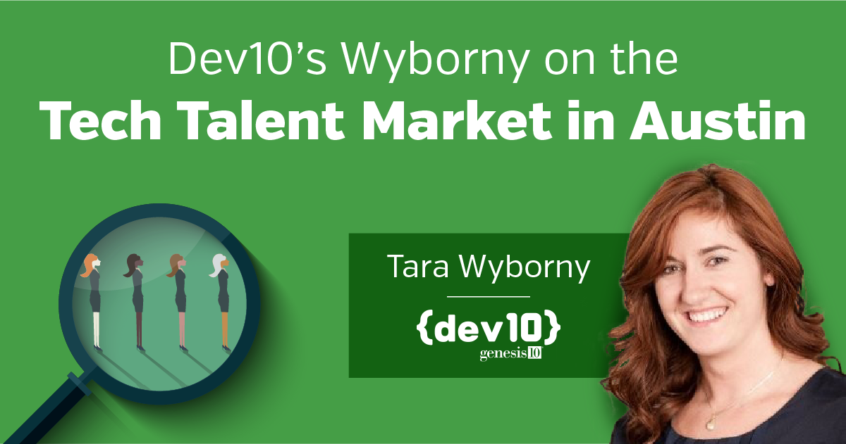 Dev10's Wyborny on the Tech Talent Market in Austin