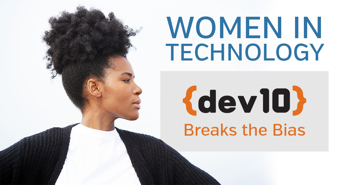 Women In Technology: Dev10 Breaks The Bias