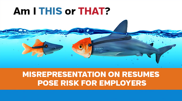 Misrepresentation on resume pose risk for employers