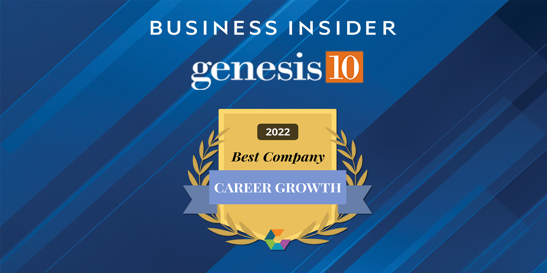 Blue textured background layered under Business insider logo-genesis10 logo- 2022 Best Company for Career Growth award logo