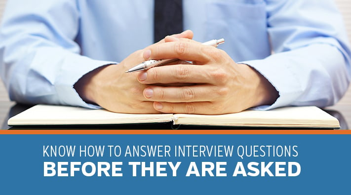 Know How To Answer Interview Questions BEFORE They Are Asked