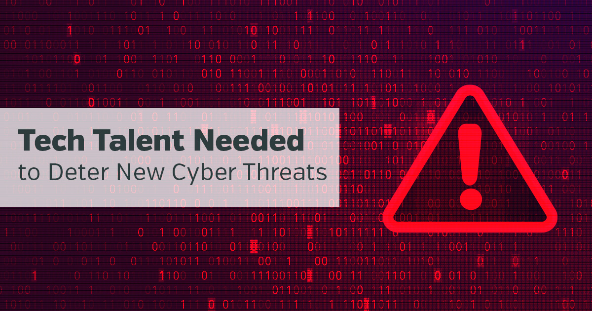 Tech Talent Needed to Deter New Cyber Threats