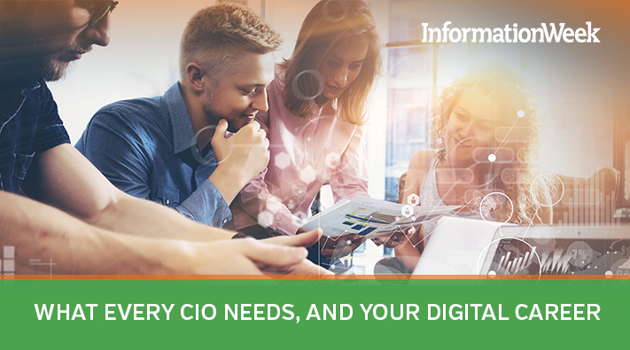 V2_What Every CIO Needs, and Your Digital Career