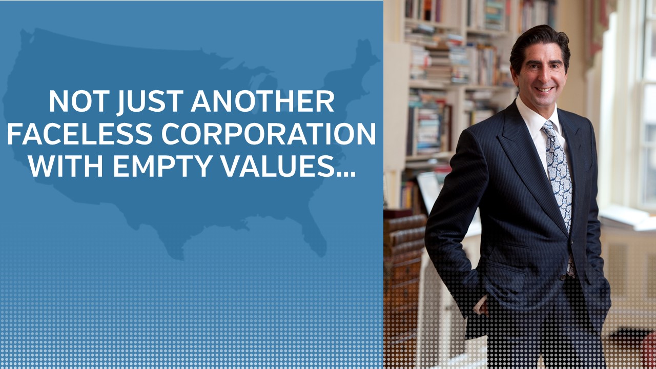 NOT JUST ANOTHER FACELESS CORPORATION WITH EMPTY VALUES…