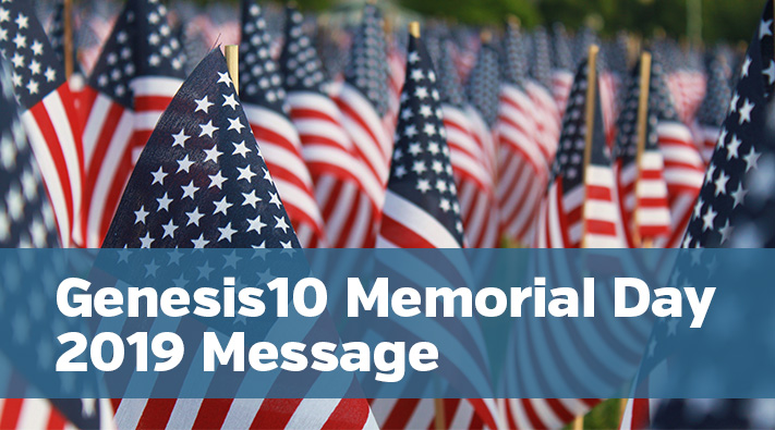 Genesis10 Memorial Day 2019 Message